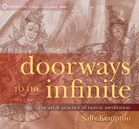Doorways to the Infinite - Sally Kempton
