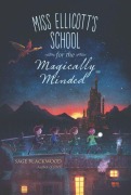 Cover-Bild zum Titel 'Miss Ellicott's School for the Magically Minded' von 'Sage Blackwood'