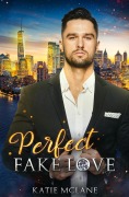 Cover-Bild zum Titel 'Perfect Fake Love' von 'Katie Mclane'