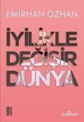 Iyilikle Degisir Dünya - Emirhan Özhan