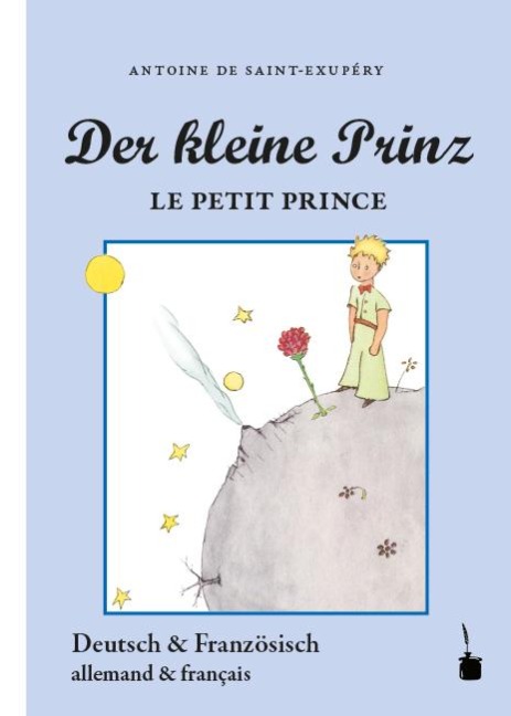 Der Kleine Prinz. Le Petit Prince - Antoine de Saint-Exupéry