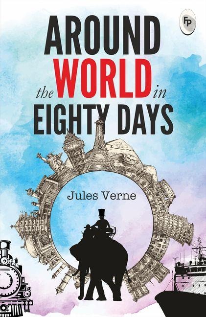 Around the World in Eighty Days - Jules Verne