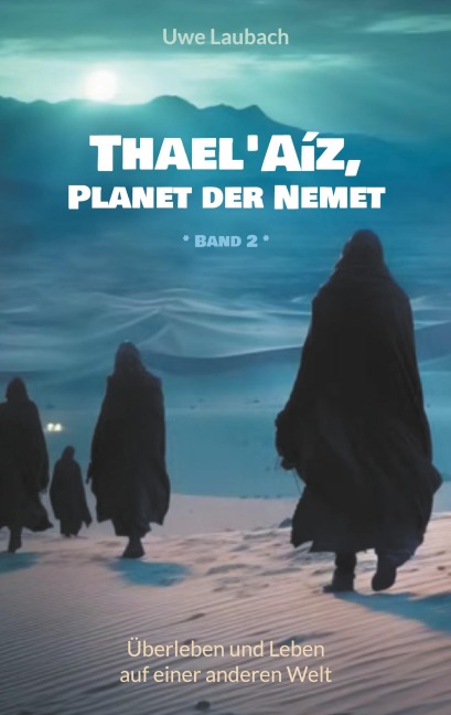 Thael'Aíz, Planet der Nemet * Band 2 * - Uwe Laubach