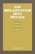 Cover-Bild zum Titel 'Ion Implantation Into Metals' von ''