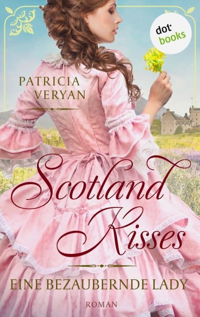 Scotland Kisses - Eine bezaubernde Lady - Patricia Veryan