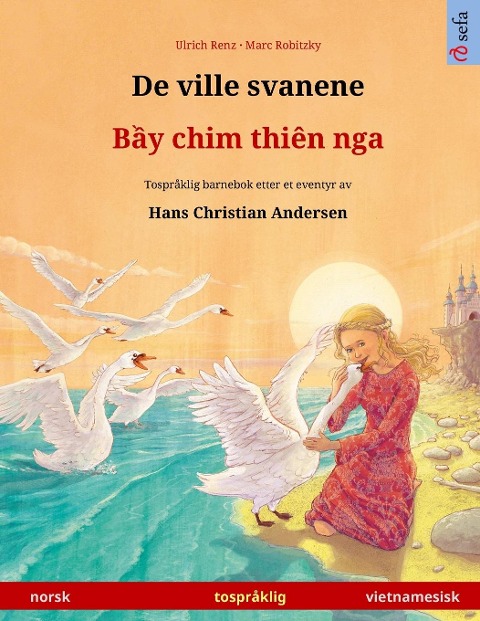 De ville svanene - B¿y chim thiên nga (norsk - vietnamesisk) - Ulrich Renz