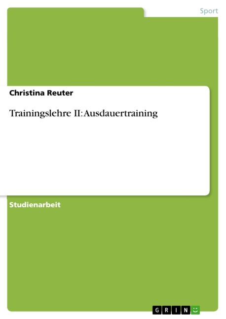 Trainingslehre II: Ausdauertraining - Christina Reuter