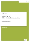 Cover-Bild zum Titel 'Sponsoring als Below-the-line-Kommunikation' von 'Katja Metan'
