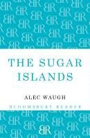The Sugar Islands - Alec Waugh