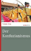 Cover-Bild zum Titel 'Der Konfuzianismus' von 'Volker Zotz'