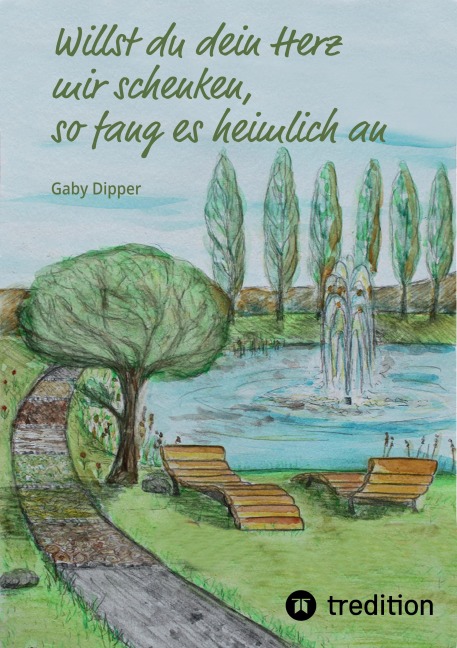 Willst du dein Herz mir schenken, so fang es heimlich an - Gaby Dipper