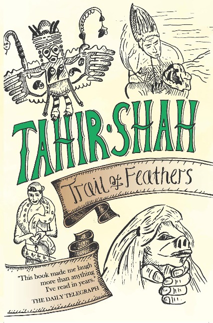 Trail of Feathers - Tahir Shah