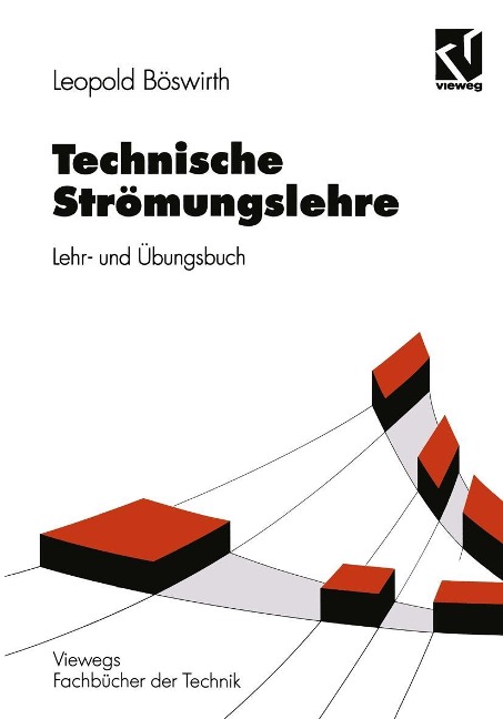 Technische Strömungslehre - Leopold Böswirth