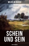 Cover-Bild zum Titel 'Schein und Sein (Gedichtsammlung)' von 'Wilhelm Busch'