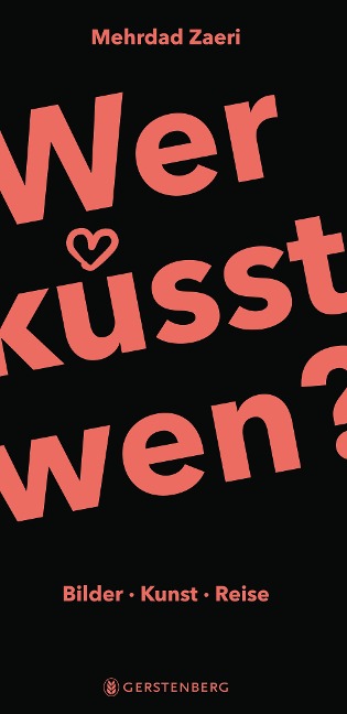Wer küsst wen? - Mehrdad Zaeri