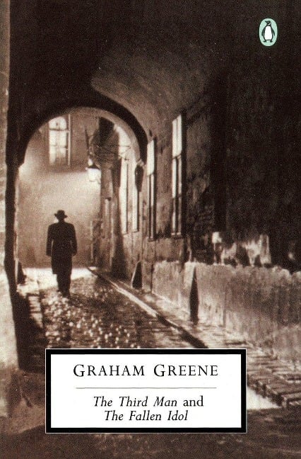 The Third Man and The Fallen Idol - Graham Greene