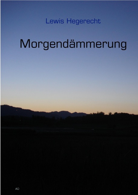 Morgendämmerung - Lewis Hegerecht
