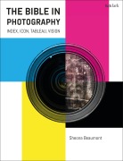 Cover-Bild zum Titel 'The Bible in Photography' von 'Sheona Beaumont'