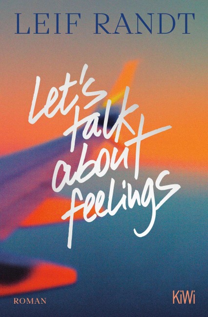 Let's Talk About Feelings - Leif Randt