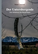 Cover-Bild zum Titel 'Der Untersbergcode' von 'Rainer Limpöck'