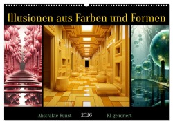 Illusionen aus Farben und Formen (Wandkalender 2026 DIN A2 quer), CALVENDO Monatskalender - Cathrin Illgen