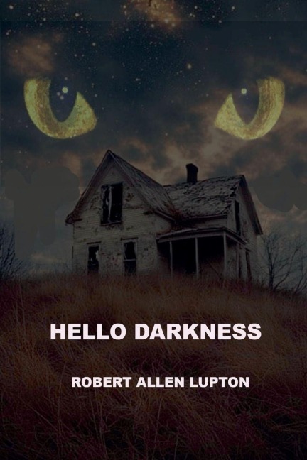 Hello Darkness - Robert Allen Lupton