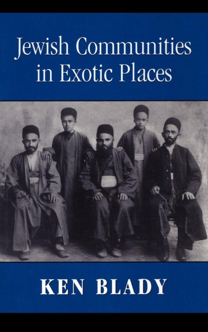 Jewish Communities in Exotic Places - Ken Blady