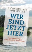 Cover-Bild zum Titel 'Wir sind jetzt hier' von 'Björn Kuhligk, Tom Schulz'
