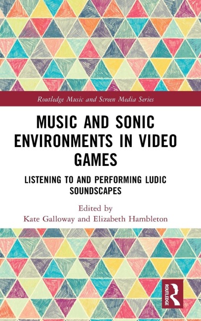 Music and Sonic Environments in Video Games - 