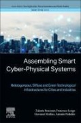 Cover-Bild zum Titel 'Assembling Smart Cyber-Physical Systems' von 'Zakaria Benomar, Francesco Longo, Giovanni Merlino, Antonio Puliafito'