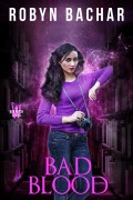Cover-Bild zum Titel 'Bad Blood (Bad Witch, #5)' von 'Robyn Bachar'