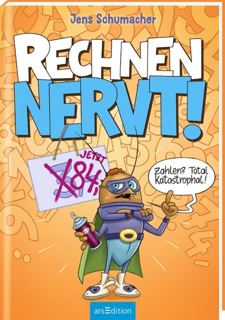 Rechnen NERVT! - Zahlen? Total katastrophal! (Rechnen NERVT! 2) - Jens Schumacher