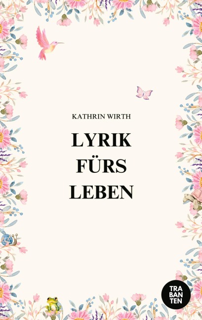 Lyrik fürs Leben - Kathrin Wirth