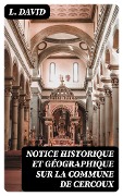 Cover-Bild zum Titel 'Notice historique et géographique sur la commune de Cercoux' von 'L. David'