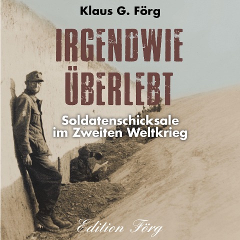 Irgendwie überlebt - Klaus G. Förg