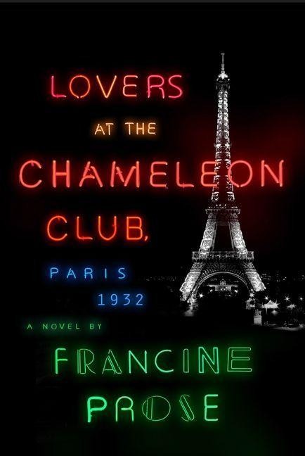 Lovers at the Chameleon Club, Paris 1932 - Francine Prose