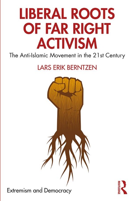 Liberal Roots of Far Right Activism - Lars Erik Berntzen