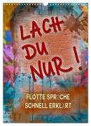 Cover-Bild zum Titel 'Lach du nur! - Flotte Sprüche schnell erklärt (Wandkalender 2026 DIN A3 hoch), CALVENDO Monatskalender' von 'Christine B-B Müller'