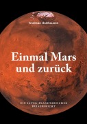 Cover-Bild zum Titel 'Einmal Mars und zurück' von 'Andreas Holzhausen'