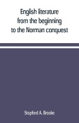 Cover-Bild zum Titel 'English literature, from the beginning to the Norman conquest' von 'Stopford A. Brooke'