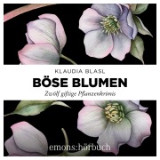 Cover-Bild zum Titel 'Böse Blumen' von 'Klaudia Blasl'