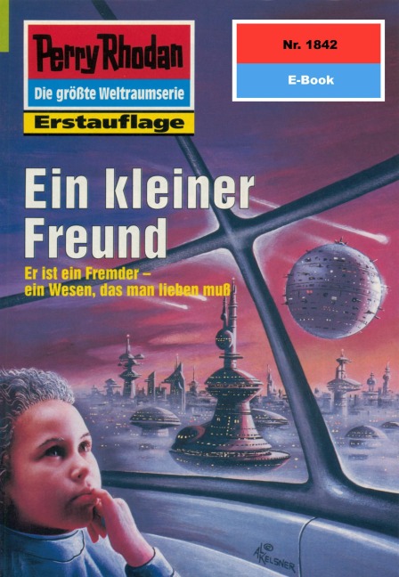 Perry Rhodan 1842: Ein kleiner Freund - Hubert Haensel