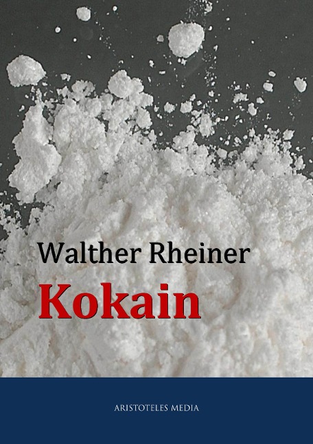 Kokain - Walther Rheiner