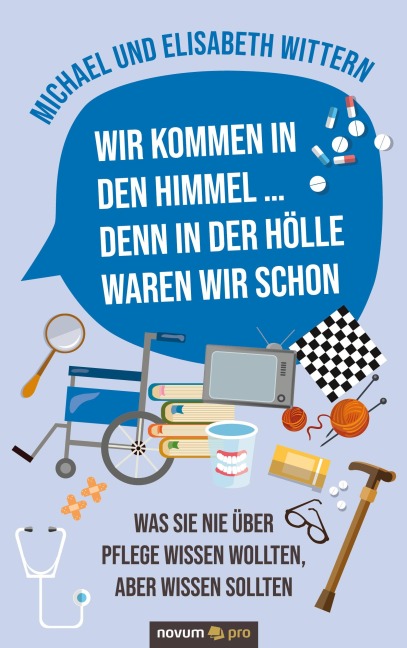 Wir kommen in den Himmel ... denn in der Hölle waren wir schon - Michael und Elisabeth Wittern