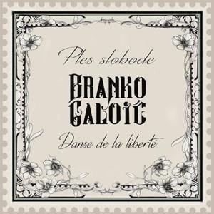 Danse de la libert' - Branko Galoic