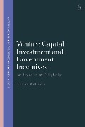 Venture Capital Investment and Government Incentives - Tamara Wilkinson