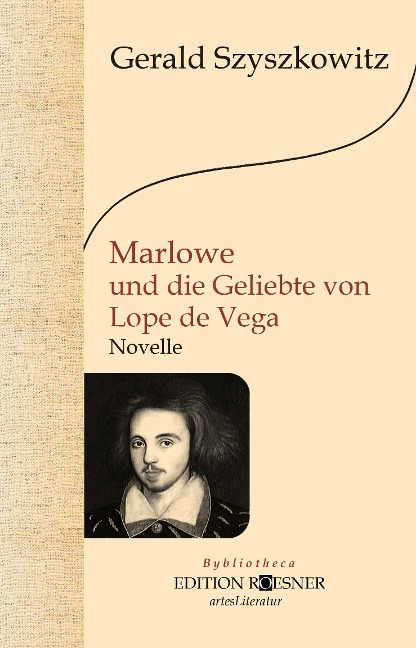 Marlowe und die Geliebte von Lope de Vega: Roman - Gerald Szyszkowitz