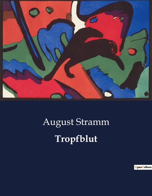 Tropfblut - August Stramm