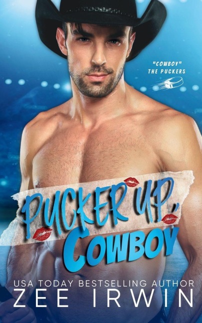Pucker Up, Cowboy - Zee Irwin