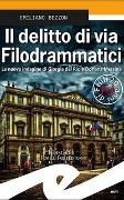 Il delitto di via Filodrammatici. La nuova indagine di Giorgia del Rio e Doriana Messina - Emiliano Bezzon